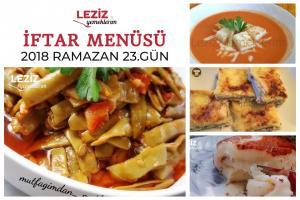 Ramazan 2018 23. Gün İftar Menüsü