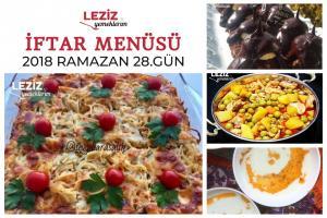 Ramazan 2018 28. Gün İftar Menüsü