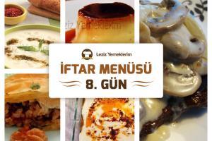 İftar Menüsü - 2016 Ramazan 8. Gün
