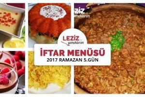 İftar Menüsü - 2017 Ramazan 5. Gün