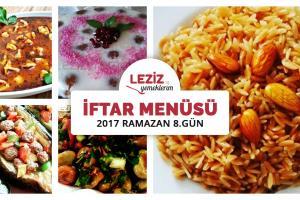 İftar Menüsü - 2017 Ramazan 8. Gün