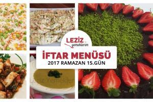 İftar Menüsü - 2017 Ramazan 15. Gün