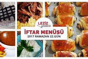 İftar Menüsü - 2017 Ramazan 22. Gün