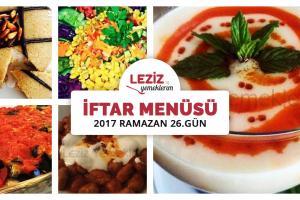 İftar Menüsü - 2017 Ramazan 26. Gün