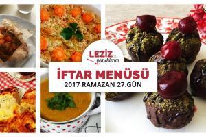 İftar Menüsü - 2017 Ramazan 27. Gün