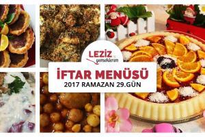İftar Menüsü - 2017 Ramazan 29. Gün