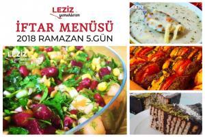  Ramazan 2018 5. Gün İftar Menüsü