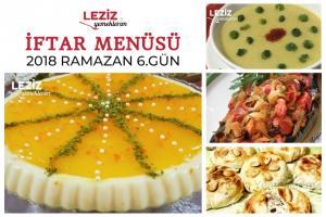  Ramazan 2018 6. Gün İftar Menüsü