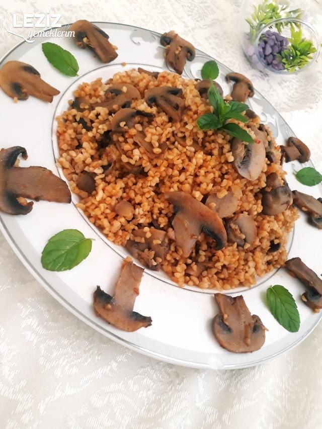 Mantarlı Nefis Bulgur Pilavı Tarifi