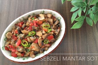 Sebzeli Mantar Sote (Videolu)