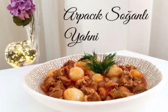 Arpacık Soğanlı Yahni
