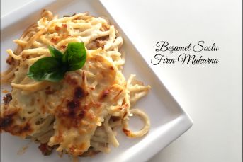 Beşamel Soslu Fırın Makarna Tarifi