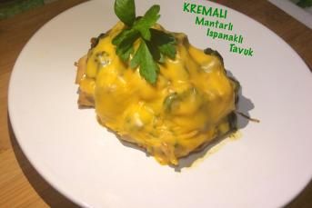 Kremalı Mantarlı Ispanaklı Tavuk